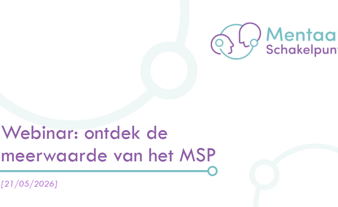 Terugblik: Webinar ‘Ontdek de meerwaarde van het Mentaal Schakelpunt voor jouw regio’